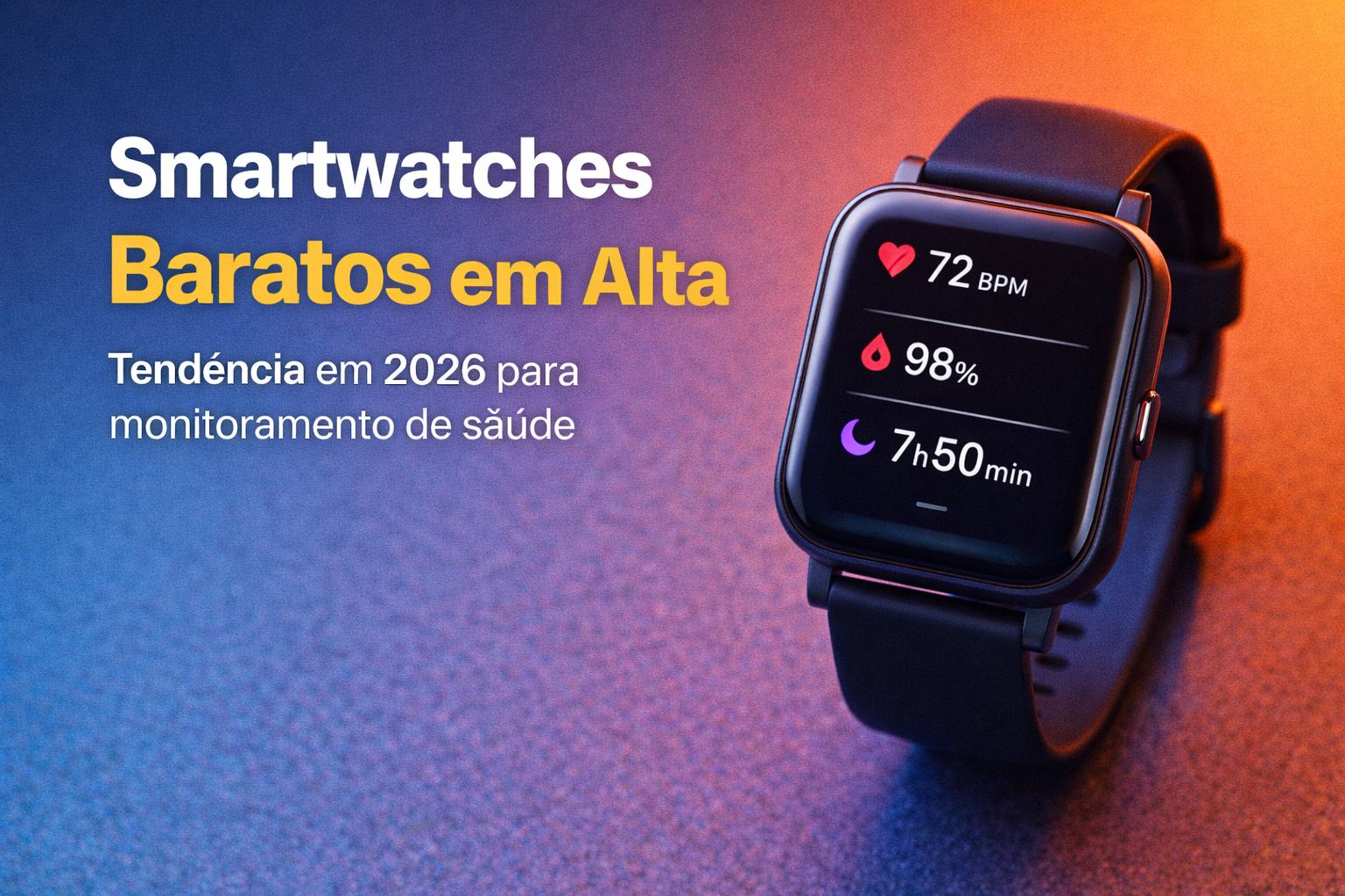 Smartwatches baratos ganham popularidade em 2026 com novas funções de monitoramento de saúde